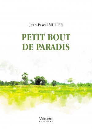 Jean Pascal MULLER - Petit bout de paradis