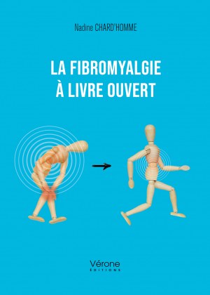 Nadine CHARD'HOMME - La fibromyalgie à livre ouvert