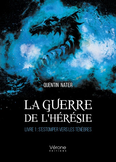 NATER QUENTIN - La guerre de l'hérésie - Livre 1 : S’estomper vers les Ténèbres