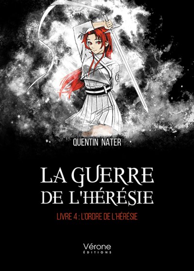 Quentin NATER - La guerre de l'hérésie – Livre 4 : L’Ordre de l'Hérésie