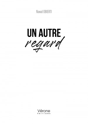 Nawal OBIERTI - Un autre regard