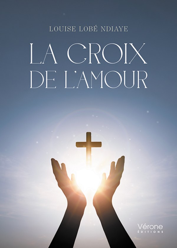 Louise Lobé NDIAYE - La Croix de l’Amour