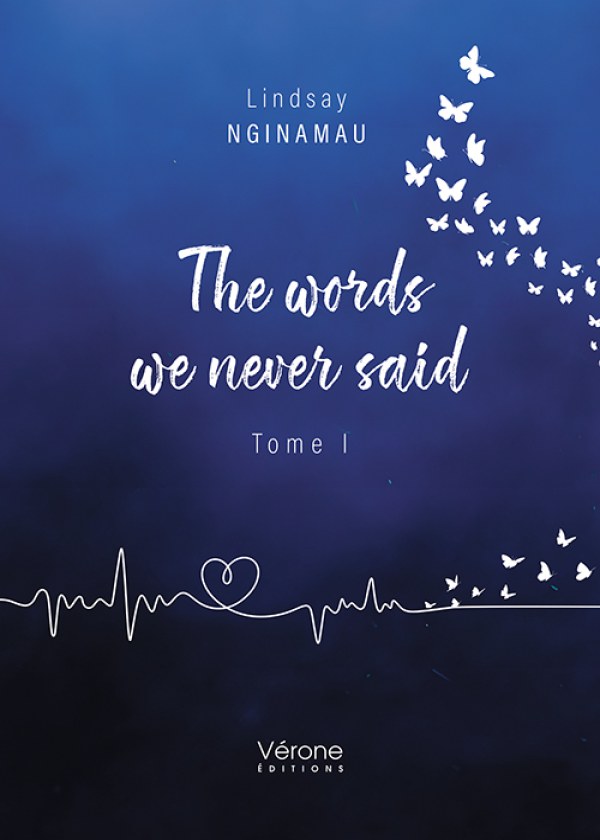 Lindsay NGINAMAU - The words we never said – Tome I