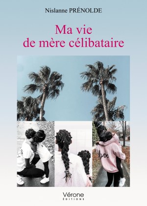 Nislanne PRÉNOLDE - Ma vie de mère célibataire 