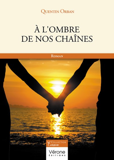 ORBAN QUENTIN - À l'ombre de nos chaînes