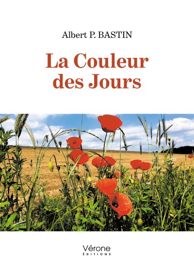 Albert P-BASTIN - La Couleur des Jours