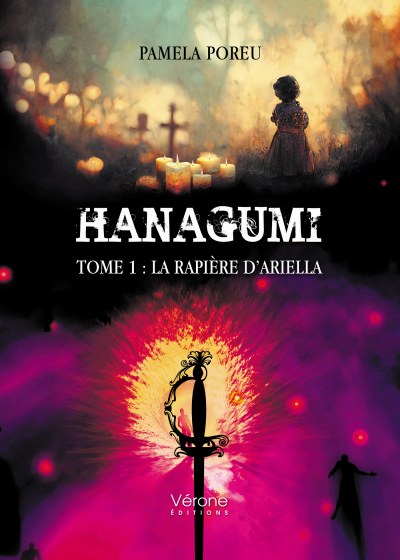 POREU PAMELA - Hanagumi – tome I : La rapière d’Ariella