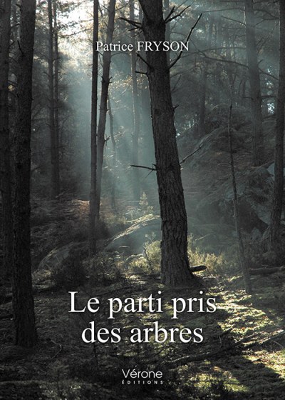 Patrice FRYSON - Le parti pris des arbres