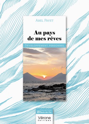 PAYET ABEL - Au pays de mes rêves