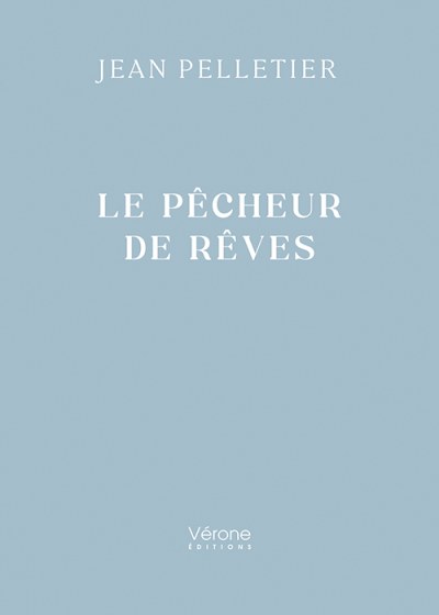 Jean PELLETIER - Le pêcheur de rêves
