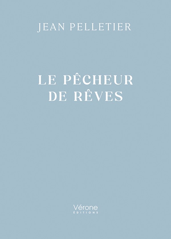 Jean PELLETIER - Le pêcheur de rêves