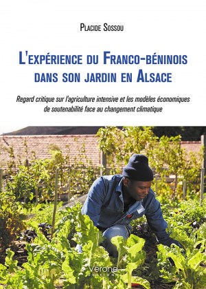 SOSSOU PLACIDE - L'expérience du Franco-béninois dans son jardin en Alsace