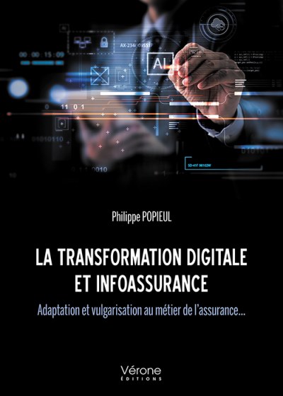 POPIEUL PHILIPPE - La transformation digitale et infoassurance