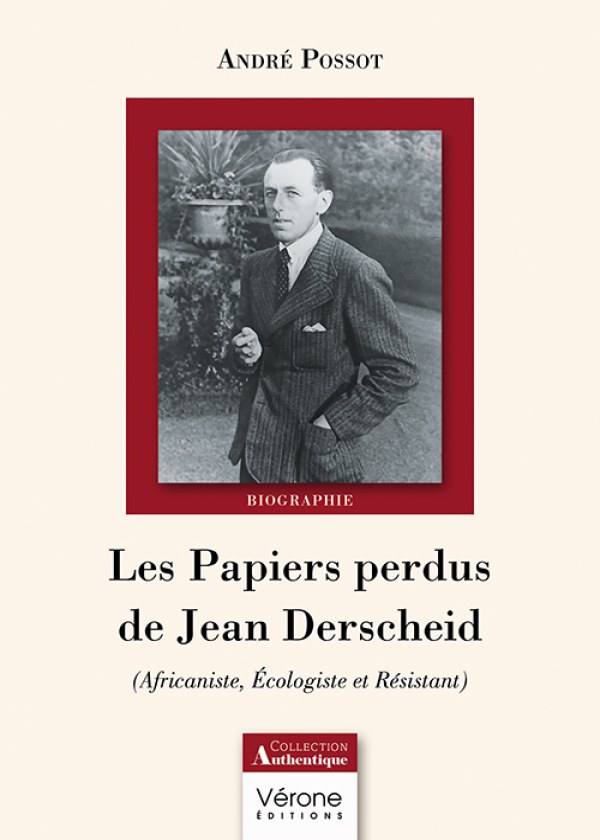 André POSSOT - Les Papiers perdus de Jean Derscheid