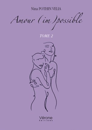 POTHIN VELIA NINA - Amour (im)possible - Tome 2