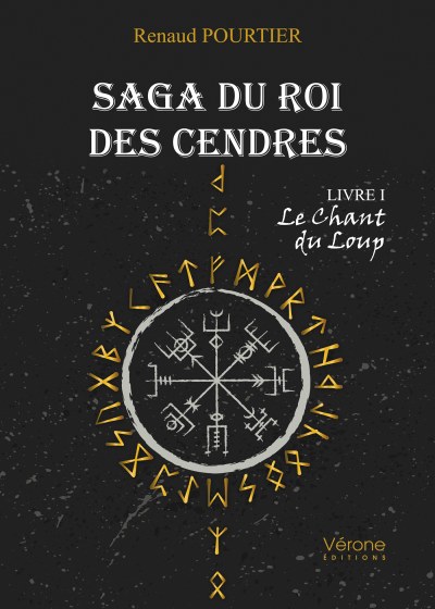 POURTIER RENAUD - Saga du Roi des Cendres – Livre I : Le Chant du Loup