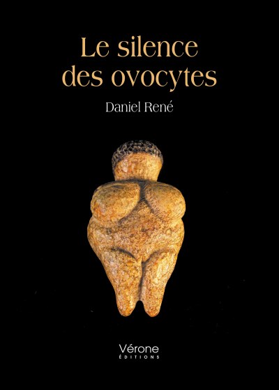 René DANIEL - Le silence des ovocytes