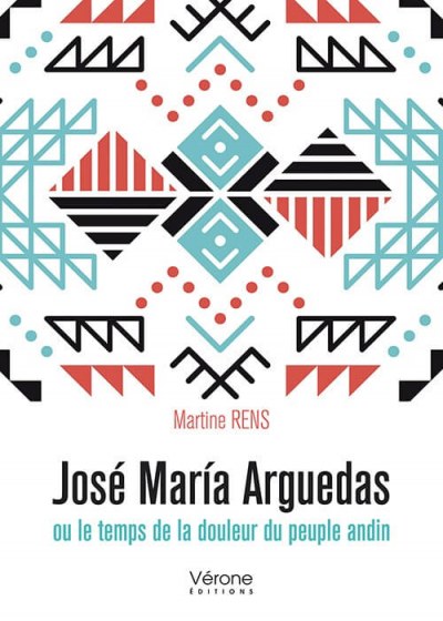 RENS MARTINE - José María Arguedas ou le temps de la douleur du peuple andin