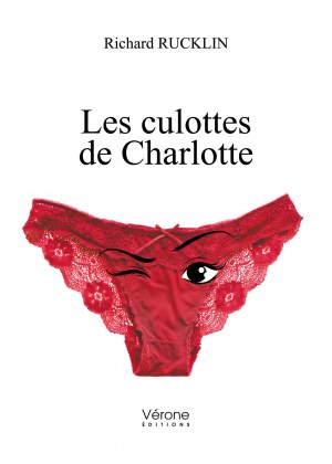 Richard RUCKLIN - Les culottes de Charlotte