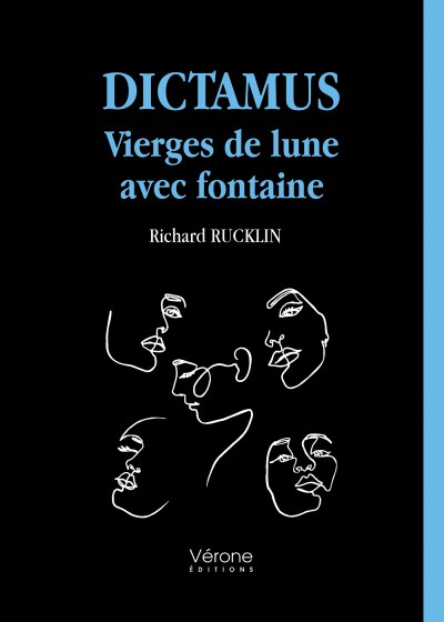 Richard RUCKLIN - Dictamus – Vierges de lune avec fontaine