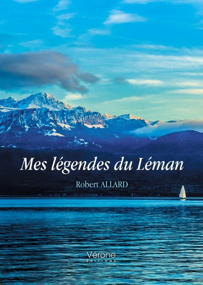 ALLARD ROBERT - Mes légendes du Léman