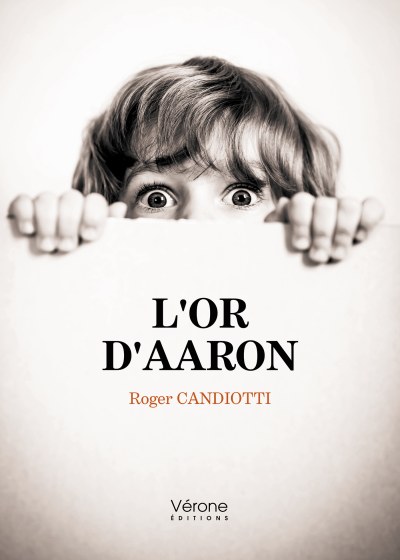 Roger CANDIOTTI - L'or d'Aaron
