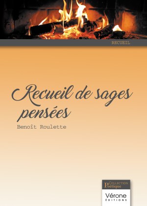 ROULETTE BENOIT - Recueil de sages pensées