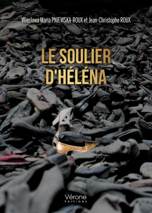 Jean Christophe ROUX et Wieslawa Maria PNIEWSKA-ROUX - Le soulier d'Héléna