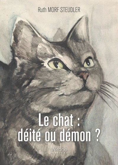 Ruth MORF STEUDLER - Le chat : déité ou démon ? 