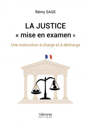 Rémy SAGE - La Justice «?mise en examen?»