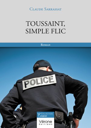 SARRASSAT CLAUDE - Toussaint, simple flic