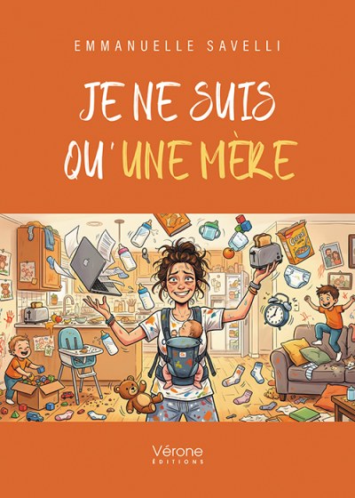 Emmanuelle SAVELLI - Je ne suis qu'une mère