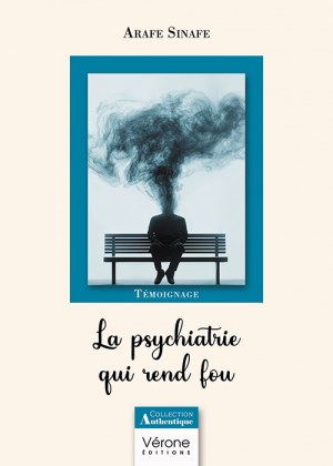 SINAFE ARAFE - La psychiatrie qui rend fou