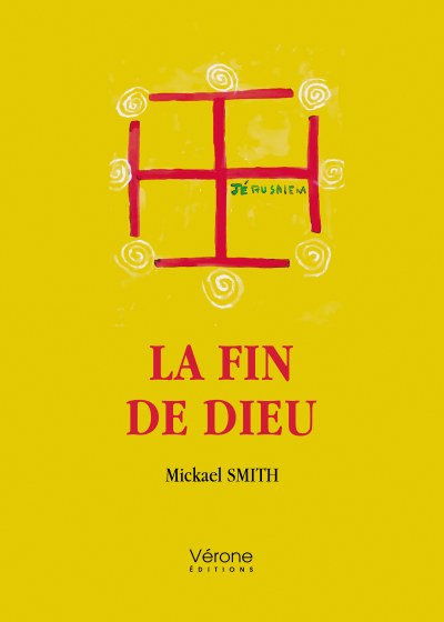 SMITH MICKAEL - La fin de Dieu