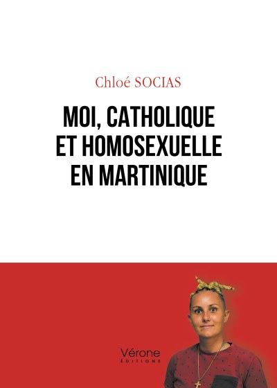 Chloé SOCIAS - Moi, catholique et homosexuelle en Martinique