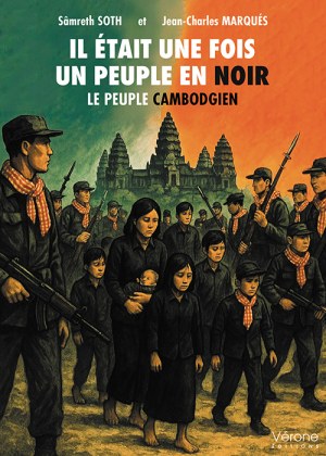 SOTH SAMRETH et MARQUÉS JEAN-CHARLES - Il était une fois un peuple en noir