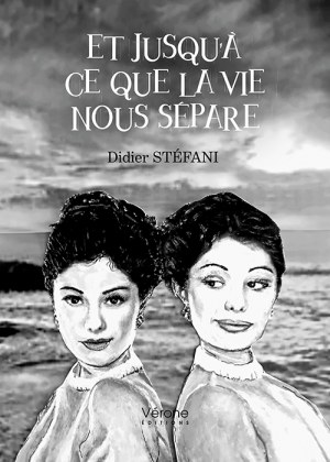 STÉFANI DIDIER - Et jusqu'à ce que la vie nous sépare