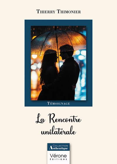 Thierry THIMONIER - La Rencontre unilatérale