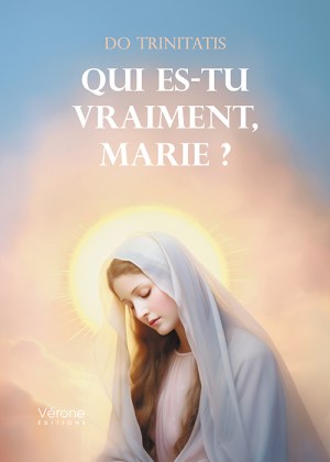 Trinitatis DO - Qui es-tu vraiment, Marie ?