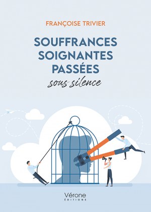 TRIVIER FRANCOISE - Souffrances soignantes passées sous silence