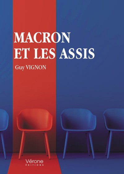 VIGNON GUY - Macron et les assis