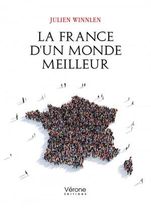 Julien WINNLEN - La France d'un monde meilleur