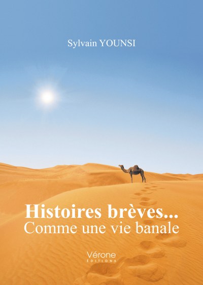 YOUNSI SYLVAIN - Histoires brèves... Comme une vie banale