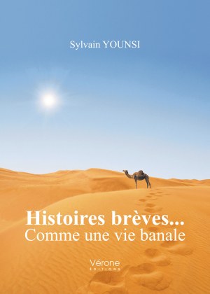 Sylvain YOUNSI - Histoires brèves... Comme une vie banale