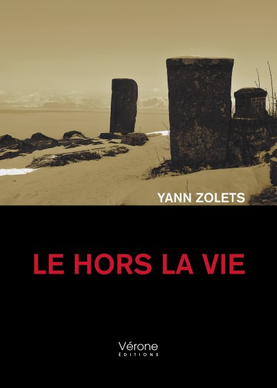 ZOLETS YANN - Le Hors la Vie